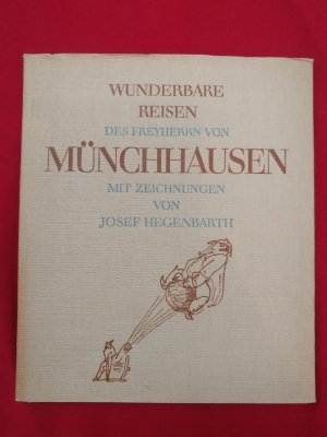 Wunderbare Reisen Feldzüge und lustige Abenteuer der Freyherrn von Münchhausen In der Ersten Deutschen Fassung aus dem Jahre 1786