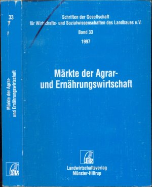 Märkte der Agrar- und Ernährungswirtschaft - Analyse, einzelwirtschaftliche Strategien, staatliche Einflussnahme