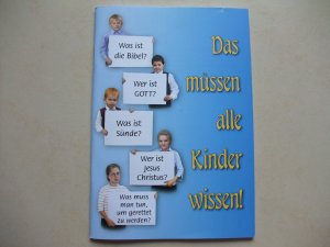 Das müssen alle Kinder wissen! Was ist die Bibel? Wer ist Got?