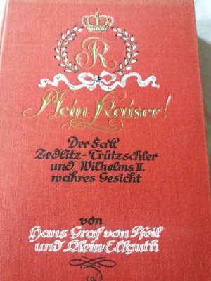 antiquarisches Buch – Hans Graf von Pfeil – Mein Kaiser