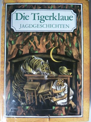 gebrauchtes Buch – Die Tigerklaue - Jagdgeschichten