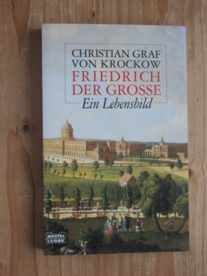 gebrauchtes Buch – Krockow, Christian Graf von – Friedrich der Große - Ein Lebensbild