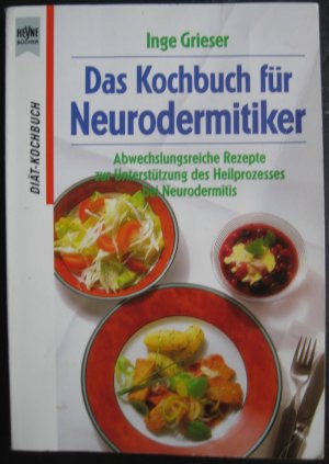 gebrauchtes Buch – Inge Grieser – Das Kochbuch für Neurodermitiker