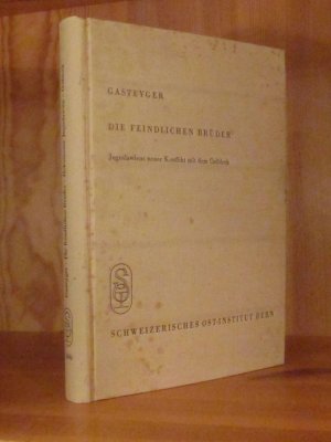 Die feindlichen Brüder. Jugoslawiens neuer Konflikt mit dem Ostblock 1958.