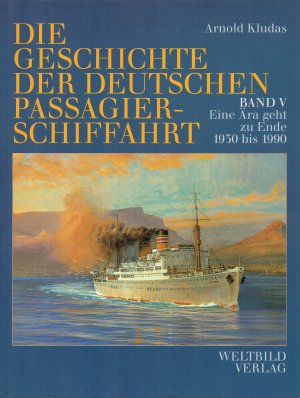 gebrauchtes Buch – Arnold Kludas – Die Geschichte der Deutschen Passagierschifffahrt, Band I-V