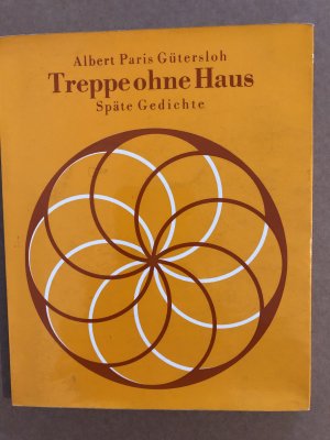 Treppe ohne Haus oder Seele ohne LeibSpäte Gedichte.