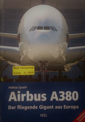 gebrauchtes Buch – Spaeth, Andreas – Airbus A380 - Der fliegende Gigant aus Europa