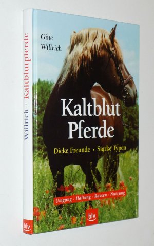 gebrauchtes Buch – Gine Willrich – Kaltblutpferde - Dicke Freunde - Starke Typen / TOP-Zustand