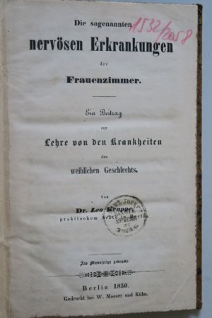 Die sogenannten nervösen Erkrankungen der Frauenzimmer