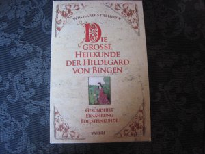 Das große Buch der Heilkunde der Hildegard von Bingen. 3 Bände im Schuber. :Gesundheit,Ernährung,Edelsteinkunde