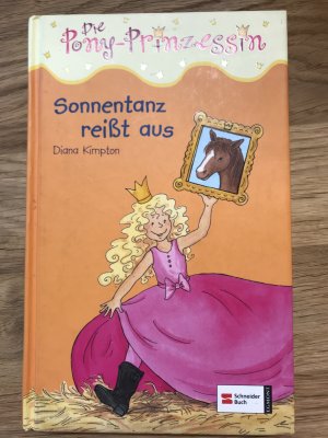 gebrauchtes Buch – Diana Kimpton – Die Pony-Prinzessin, Band 1 - Sonnentanz reisst aus