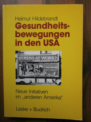 Gesundheitsbewegungen in den USA - Neue Initiativen im „anderen Amerika“