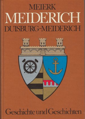 gebrauchtes Buch – Frank, Walter (Zusammenstellung und Bearbeitung) – MEIERK MEIDRICH DUISBURG-MEIDERICH. Geschichte und Geschichten