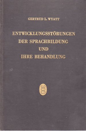 Entwicklungsstörungen der Sprachbildung. Gebundene Ausgabe (1973)