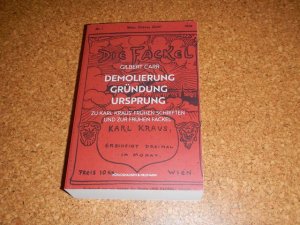 Demolierung - Gründung - Ursprung. Zu Karl Kraus‘ frühen Schriften und zur frühen Fackel