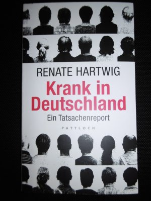 gebrauchtes Buch – Renate Hartwig – Krank in Deutschland - Ein Tatsachenreport