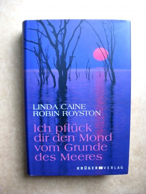 gebrauchtes Buch – Linda Caine – Ich pflück dir den Mond vom Grunde des Meeres