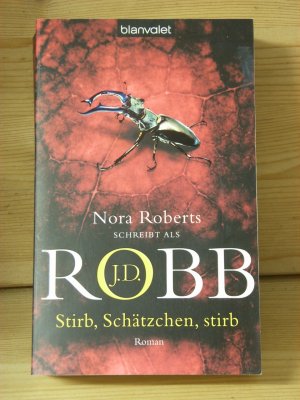 gebrauchtes Buch – Robb, J.D – "Stirb, Schätzchen, stirb" Ein Eve-Dallas-Roman