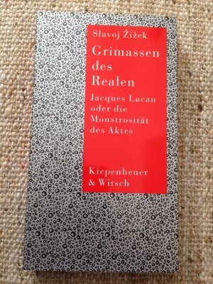 Grimassen des Realen - Jacques Lacan oder die Monstrosität des Aktes