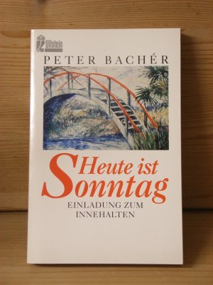 gebrauchtes Buch – Peter Bachér – "Heute ist Sonntag - Einladungen zum Innehalten"