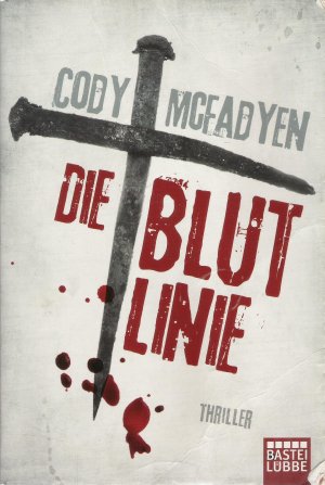 gebrauchtes Buch – Cody Mcfadyen – Die Blutlinie - Thriller. Smoky Barrett, Bd. 1