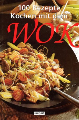 gebrauchtes Buch – Kochen mit dem Wok- 100 Rezepte