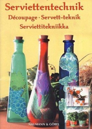 gebrauchtes Buch – Scriptorium , Koeln – Découpage Serviettentechnik (4 - sprachig: d, it, fr, nl)