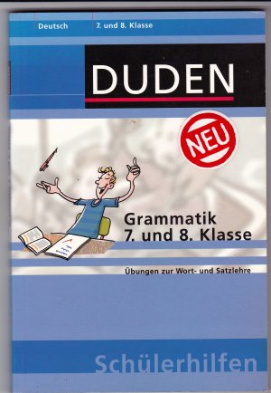 DUDEN Schülerhilfen Grammatik 7. und 8. Klasse Übungen zur Wort- und Satzlehre