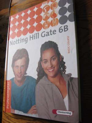 gebrauchtes Buch – Notting Hill Gate / Notting Hill Gate - Ausgabe 2007 - Lehrwerk für den Englischunterricht an Gesamtschulen und integrierenden... / Textbook 6B - Prüfexemplar