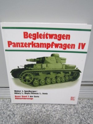 gebrauchtes Buch – Walter J. Spielberger Hilary L – Begleitwagen Panzerkampfwagen IV - Neuer Band 5 der Serie Militärfahrzeuge