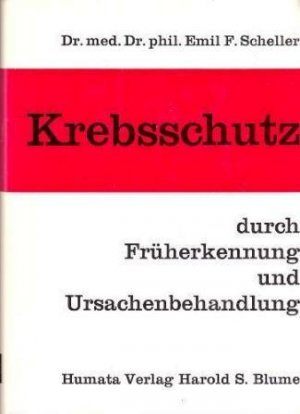 Krebsschutz durch Früherkennung und Ursachenbehandlung.