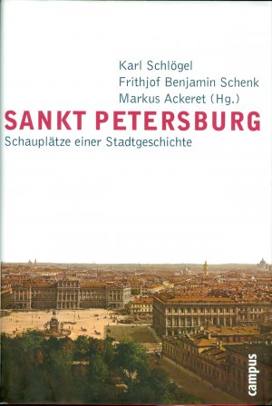 gebrauchtes Buch – Karl Schlögel – Sankt Petersburg - Schauplätze einer Stadtgeschichte