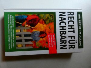 gebrauchtes Buch – Recht für Nachbarn - Ihr Recht im Alltag