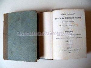 Reise in die Aequinoctal-Gegenden des neuen Continents. In deutscher Bearbeitung von Hermann Hauff. Nach der Anordnung und unter Mitwirkung des Verfassers […]