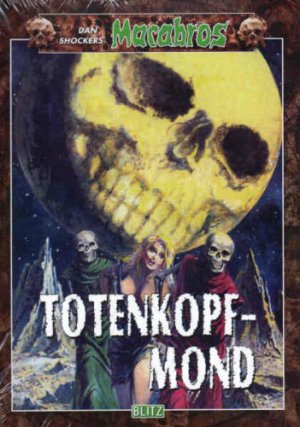 Dan Shockers Macabros, Band 24. Totenkopfmond ; Mystery-Thriller