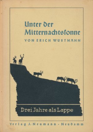 Unter der Mitternachtssonne. Drei Jahre als Lappe.