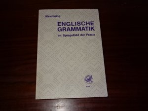 gebrauchtes Buch – Kirschning – Englische Grammatik im Spiegelbild der Praxis - Schülerband