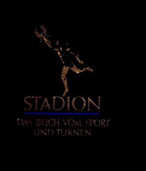 Stadion - Das Buch von Sport, Gymnastik und Spiel