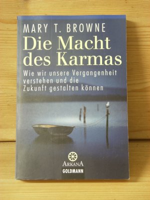 gebrauchtes Buch – Browne, Mary T – "Die Macht des Karmas" Wie wir unsere Vergangenheit verstehen und die Zukunft gestalten können