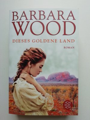 gebrauchtes Buch – Barbara Wood – Dieses goldene Land