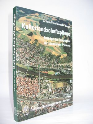 Kulturlandschaftspflege - Beiträge der Geographie zur räumlichen Planung