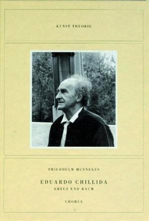 Eduardo Chillida - Kreuz und Raum