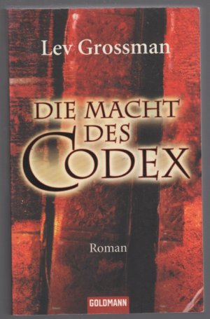 gebrauchtes Buch – Lev Grossman – Die Macht des Codex