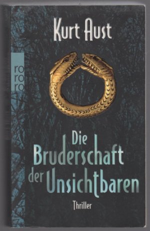 gebrauchtes Buch – Kurt Aust – Die Bruderschaft der Unsichtbaren