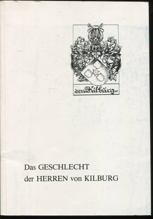 Das Geschlecht der Herren von Kilburg