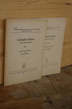 Karlstadts Schriften aus den Jahren 1523-25. Teil 1 UND Teil 2 (Neudrucke deutscher Literaturwerke des 16. und 17. Jahrhunderts, Nr. 325)