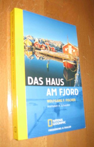 gebrauchtes Buch – Wolfgang F. Fischer – Das Haus am Fjord -Inselleben in Schweden. Der Bericht eines Aussteigers und Nordlandfans-