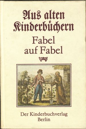 Aus alten Kinderbüchern.Fabel auf Fabel