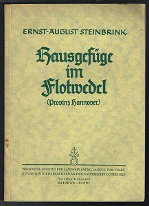 antiquarisches Buch – Ernst-August Steinbrink – Hausgefüge im Flotwedel (Provinz Hannover): Eine hauskundliche Untersuchung als Beitrag zur Geschichte des Niedersachsenhauses. -