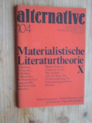 Alternative [Zeitschrift] Heft 104 1975. Materialistische Literaturtheorie X